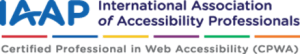 International Association of Accessibility Professionals - Certified Professional in Web Accessibility (CPWA)
