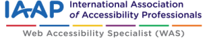 International Association of Accessibility Professionals - Web Accessibility Specialist (WAS)